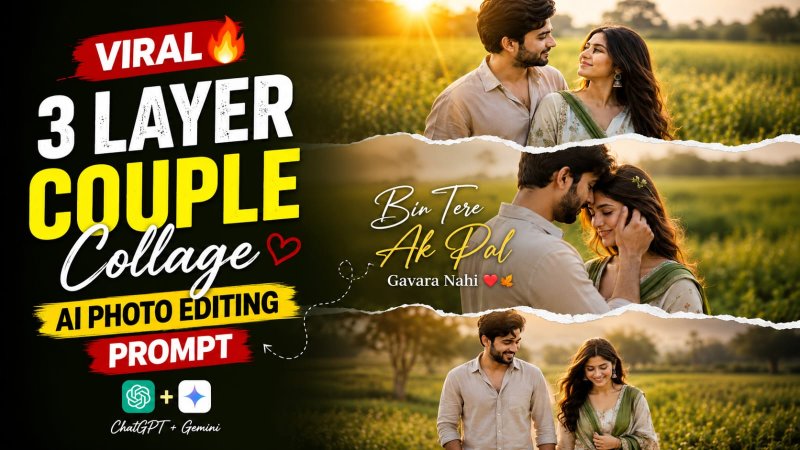 Viral 3 Layer Couple Collage AI Photo Editing Prompt 2026